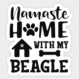 Beagle Dog - Namaste home with my beagle Sticker